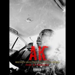 Ak (feat. SquiggyPhilly, MikeSteel & Playa Maze)