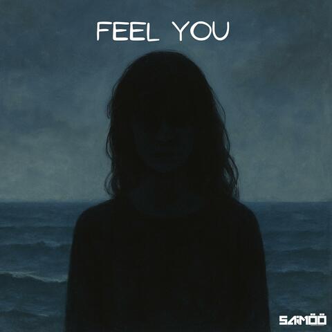 Feel You