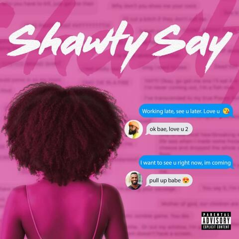 Shawty Say