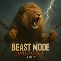 Beast Mode Unlocked