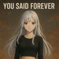 You Said Forever