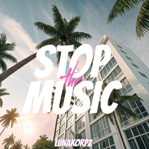 STOP THE MUSIC