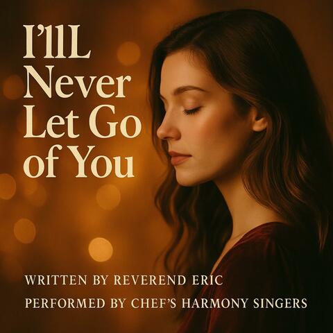 I'll Never Let Go of You