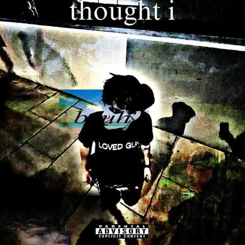 thought i