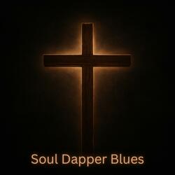 Soul Dapper Blues
