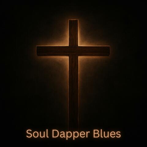 Soul Dapper Blues