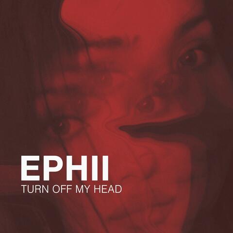 Turn Off My Head