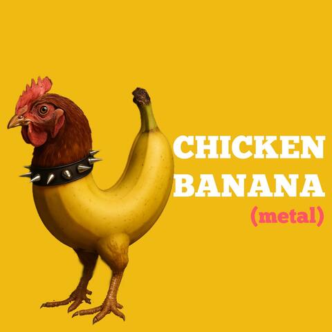 Chicken Banana (metal)