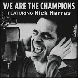 WE ARE THE CHAMPIONS (feat. NICK HARRAS)