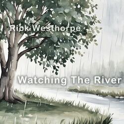 Watching The River