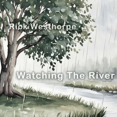 Watching The River