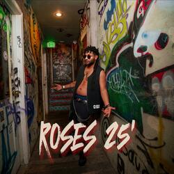 Roses 25'