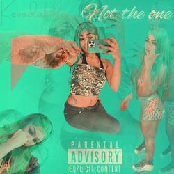 Not the one (feat. Joker Kevadakilla)