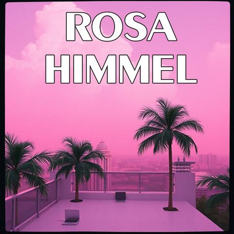 Rosa Himmel