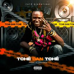 TCHÉ DAN TCHÉ