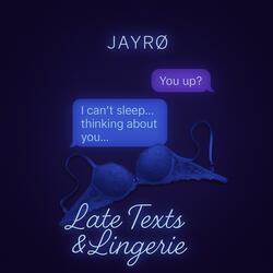 Late Texts & Lingerie