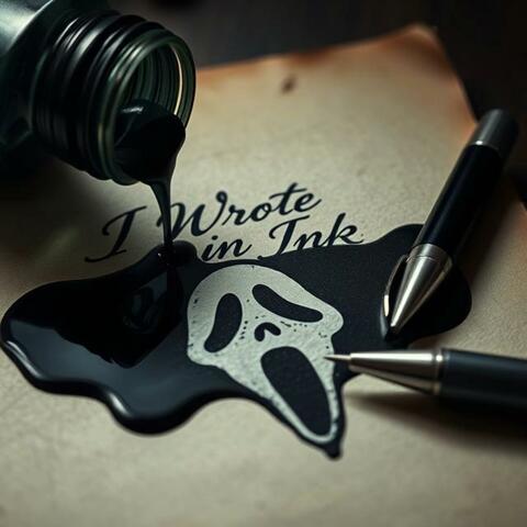 Wrote it in ink