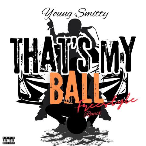 Thats My Ball Freestyle