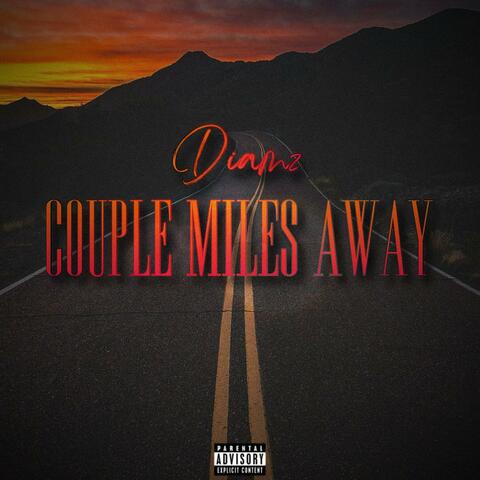 Couple Miles Away