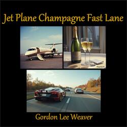 Jet Plane Champagne Fast Lane