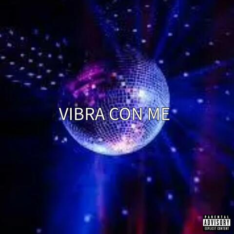 VIBRA CON ME