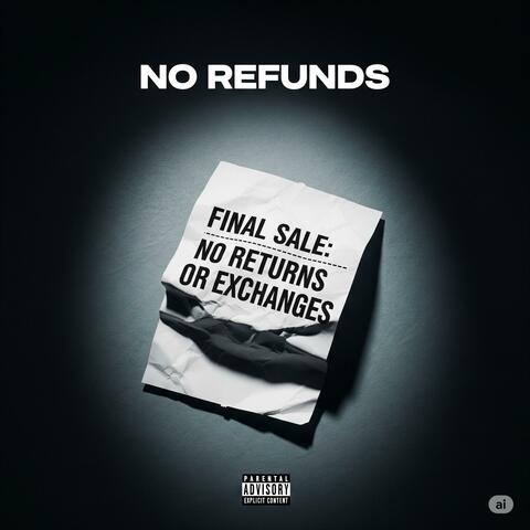 NO REFUNDS