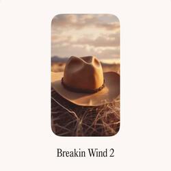 Breakin Wind 2