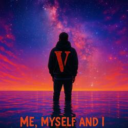 Me Myself And I