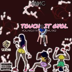 Touch it Gyal