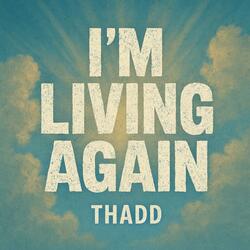 I'm Living Again
