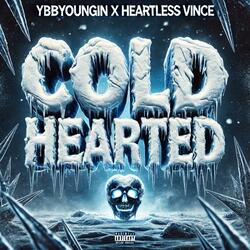 Cold hearted (feat. Heartless Vince & Lockdown)