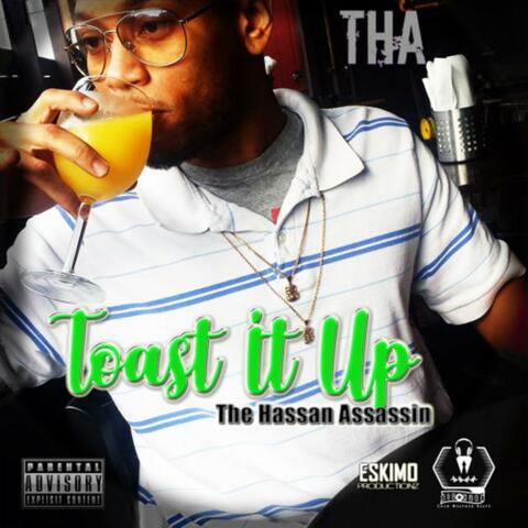 Toast It Up (feat. The Hassan Assassin)