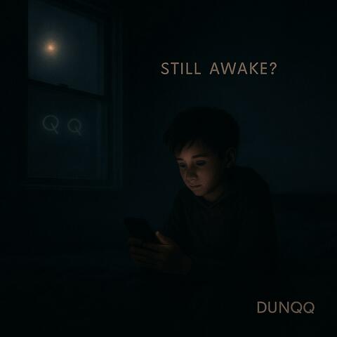 Still Awake?