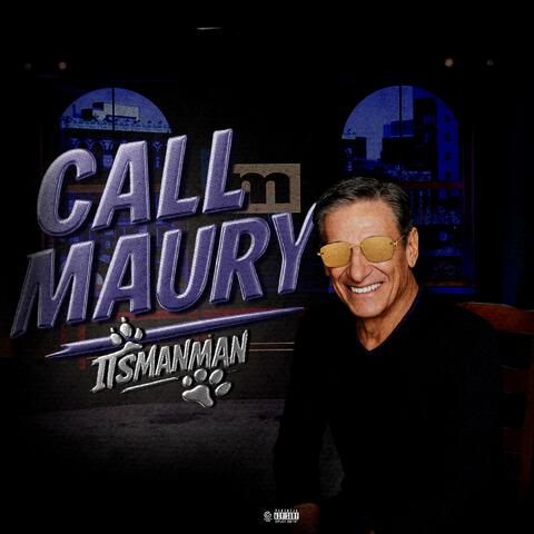 Call Maury