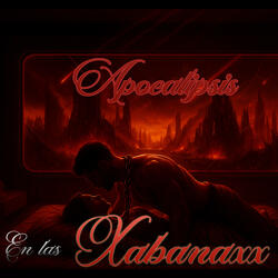 Apocalipsis en las Xabanaxx