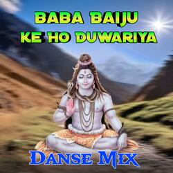Baiju Duariya Naache Kanwariya Dj