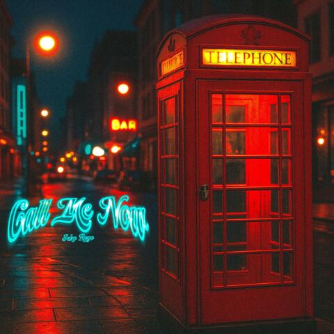 Call Me Now