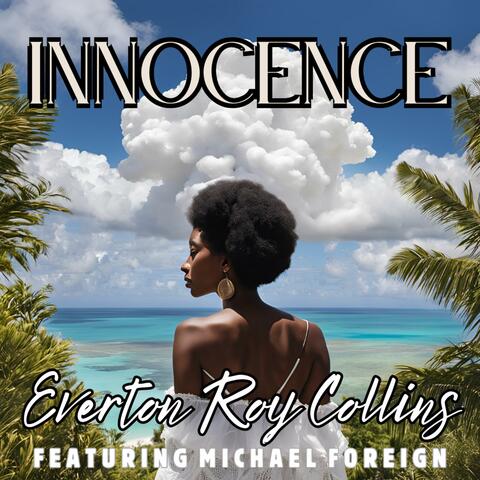 Innocence (feat. Michael Foreign)