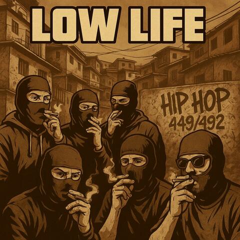 Low life (feat. Euro, Tiro Flow Estilos Nuevos, Mark Vega, Zael Pocora & Nano Mendeta)