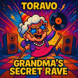 Grandma's Secret Rave