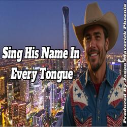 Sing His Name In Every Tongue