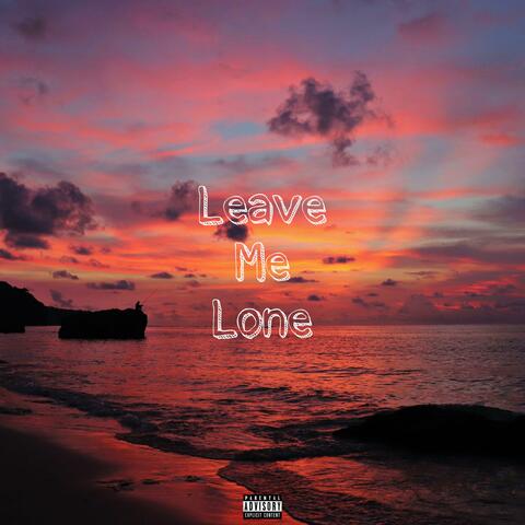 Leave Me Lone