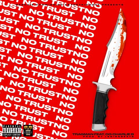 No Trust (feat. OG Charlie B)