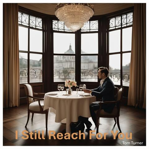 I Still Reach For You