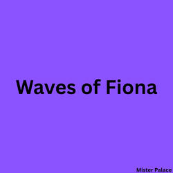 Waves Of Fiona