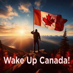 Wake Up Canada!