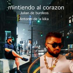 mintiendo al corazon (feat. Antonio de la kika)