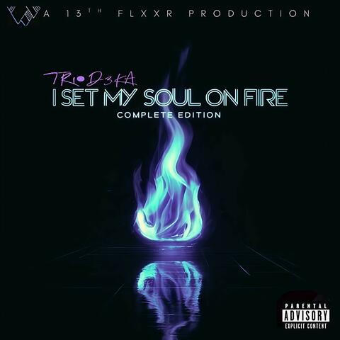 I Set My Soul On Fire : Complete Edition