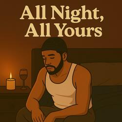 All Night All Yours