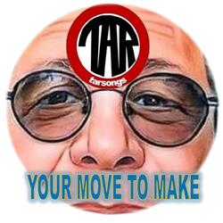 Your Move To Make